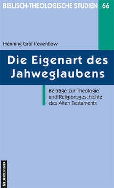 Die Eigenart des Jahweglaubens