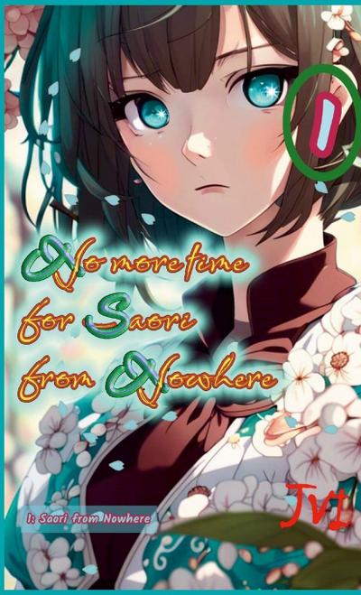 No more time for Saori from Nowhere - Book 1