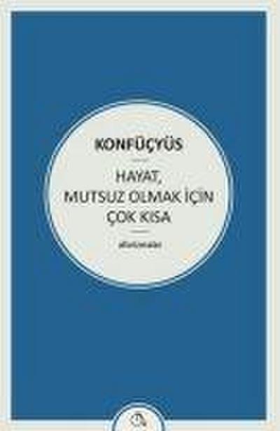 Hayat Mutsuz Olmak Icin Cok Kisa