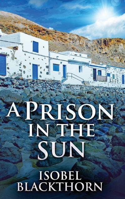 A Prison In The Sun