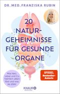 Die 20 Naturgeheimnisse für gesunde Organe
