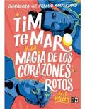 Tim te Maro y la magia de los corazones rotos
