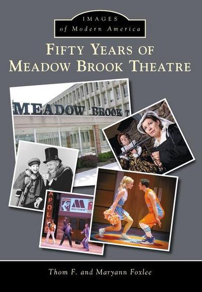 Fifty Years of Meadow Brook Theatre