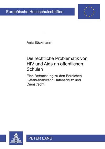 Die rechtliche Problematik von HIV und Aids an öffentlichen Schulen