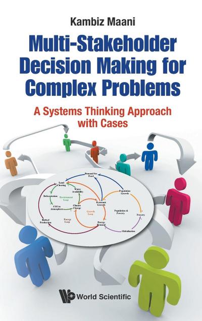 Multi-Stakeholder Decision Making for Complex Problems