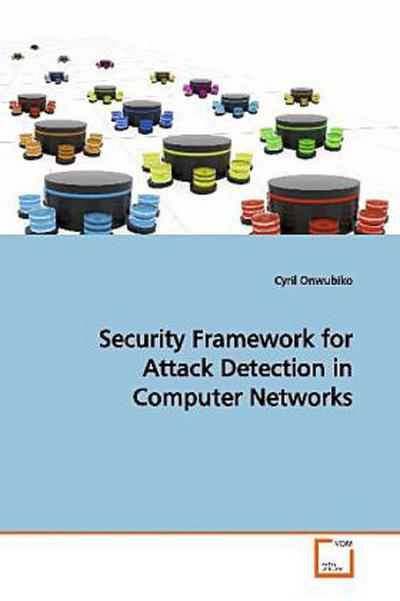 Security Framework for Attack Detection in Computer  Networks