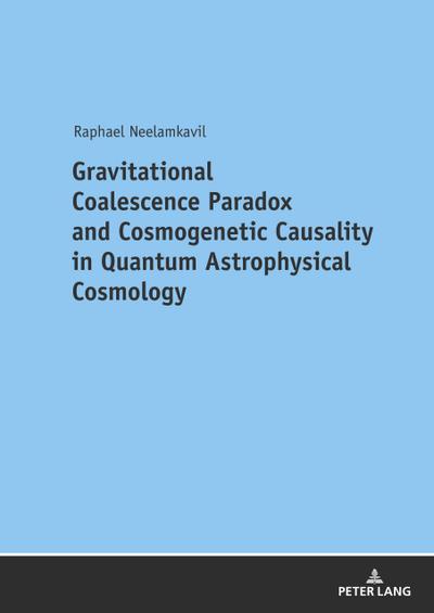 Gravitational Coalescence Paradox and Cosmogenetic Causality in Quantum Astrophysical Cosmology