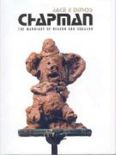 Jake & Dinos Chapman. The marriage of reason and squalor