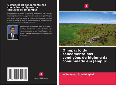 O impacto do saneamento nas condições de higiene da comunidade em Jampur