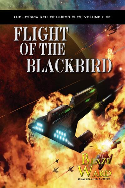 Flight of the Blackbird (The Jessica Keller Chronicles, #5)