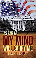 As Far As My Mind Will Carry Me