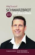 Schwarzbrot für das Leben III