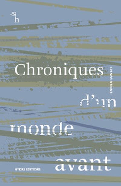 Chroniques d’un monde avant