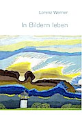 In Bildern leben