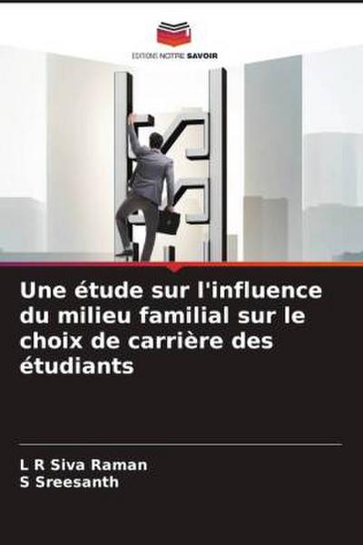 Une étude sur l’influence du milieu familial sur le choix de carrière des étudiants
