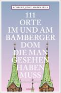 111 Orte im und am Bamberger Dom, die man gesehen haben muss