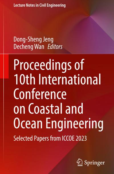 Proceedings of 10th International Conference on Coastal and Ocean Engineering