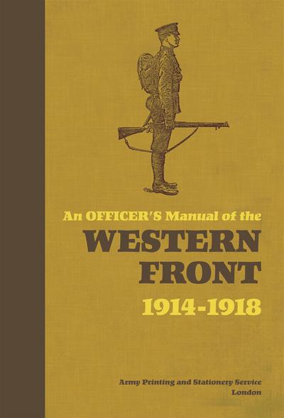 An Officer’s Manual of the Western Front