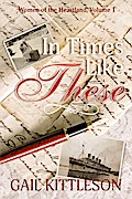 In Times Like These (Women of the Heartland, #1)