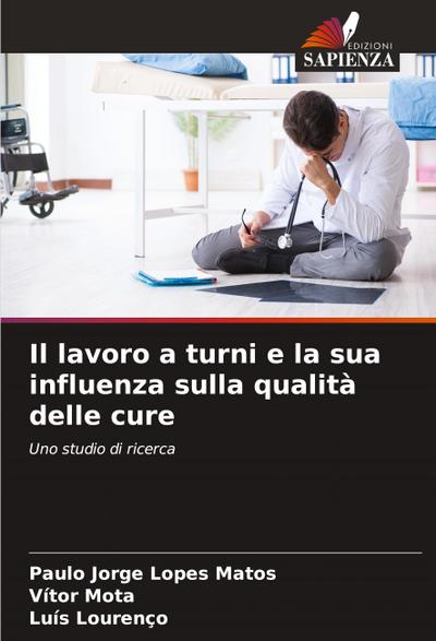 Il lavoro a turni e la sua influenza sulla qualità delle cure