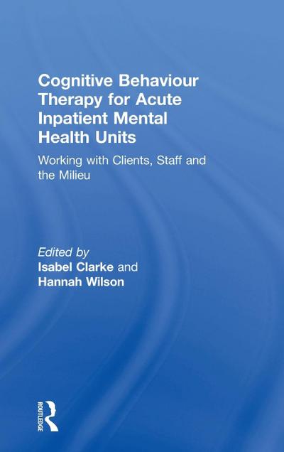 Cognitive Behaviour Therapy for Acute Inpatient Mental Health Units