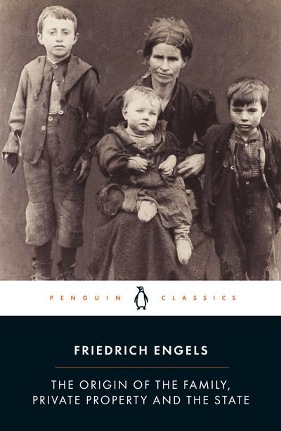 The Origin of the Family, Private Property and the State