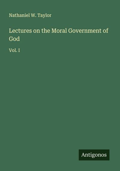 Lectures on the Moral Government of God
