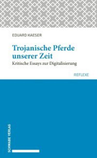 Trojanische Pferde unserer Zeit