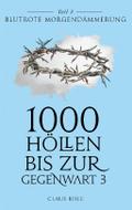 1000 Höllen bis zur Gegenwart III