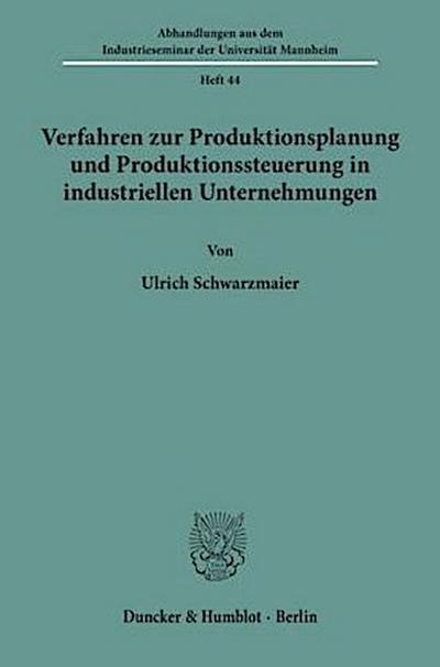Verfahren zur Produktionsplanung und Produktionssteuerung in industriellen Unternehmungen.