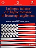 La lingua italiana e le lingue romanze di fronte agli anglicismi