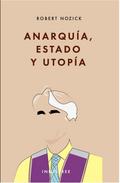 Anarquía, Estado Y Utopía