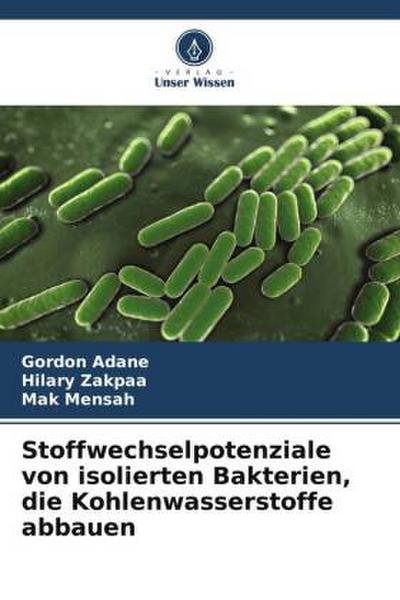 Stoffwechselpotenziale von isolierten Bakterien, die Kohlenwasserstoffe abbauen