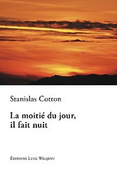 La moitié du jour, il fait nuit