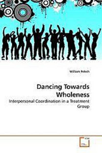 Dancing Towards Wholeness