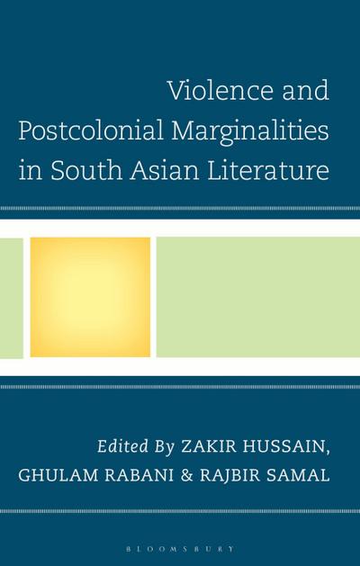 Violence and Postcolonial Marginalities in South Asian Literature