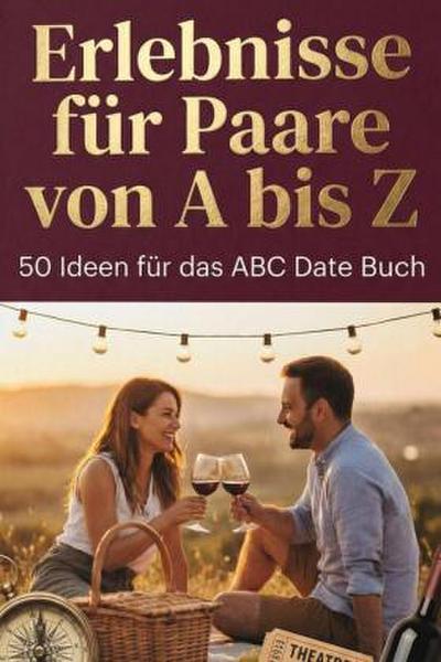 Erlebnisse für Paare von A bis Z