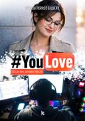 #YouLove : Sous les projecteurs. Une romance feelgood, différence d’âge inversé, avec un jeune Youtuber