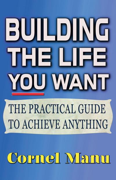Building The Life You Want