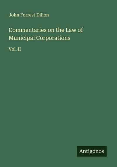 Commentaries on the Law of Municipal Corporations