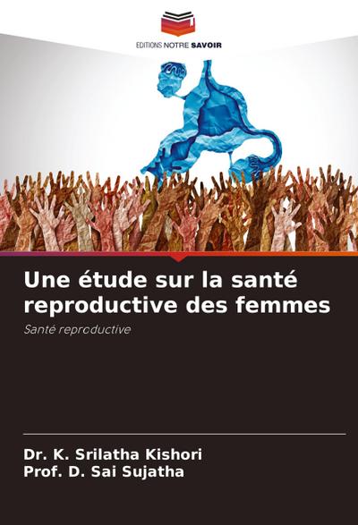 Une étude sur la santé reproductive des femmes