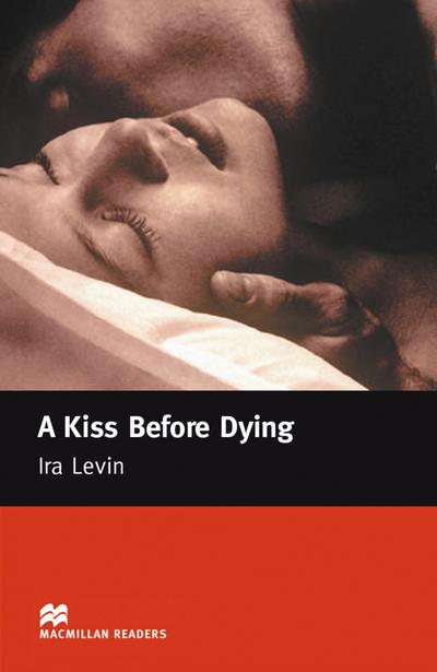A Kiss Before Dying: Lektüre (ohne Audio-CDs) (Macmillan Readers)