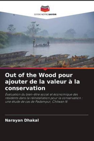 Out of the Wood pour ajouter de la valeur à la conservation