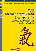 Taiji, Atemenergetik und Biomechanik - Frieder Anders