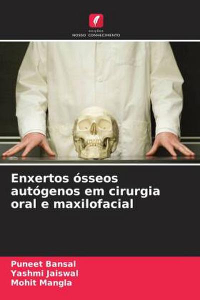 Enxertos ósseos autógenos em cirurgia oral e maxilofacial