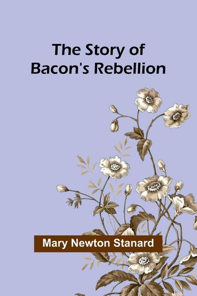 The Story of Bacon’s Rebellion