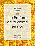 Le Parfum de la dame en noir