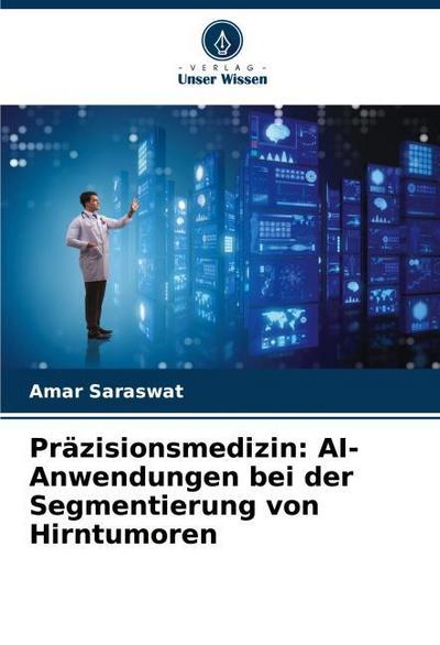 Präzisionsmedizin: AI-Anwendungen bei der Segmentierung von Hirntumoren
