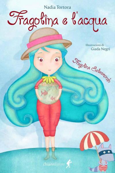 Fragolina e l’acqua. Fragolina Salvamondo