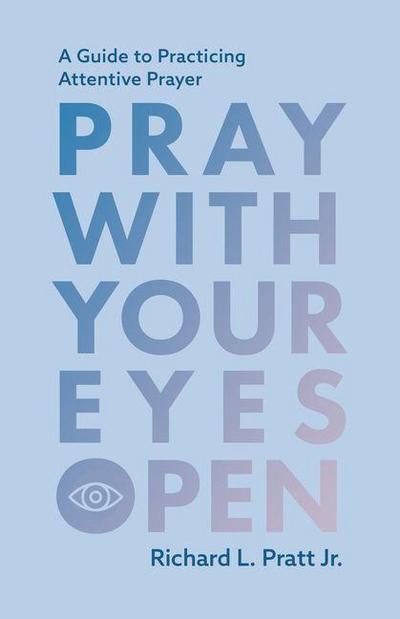 Pray with Your Eyes Open